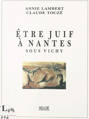 cover image of Être juif à Nantes sous Vichy